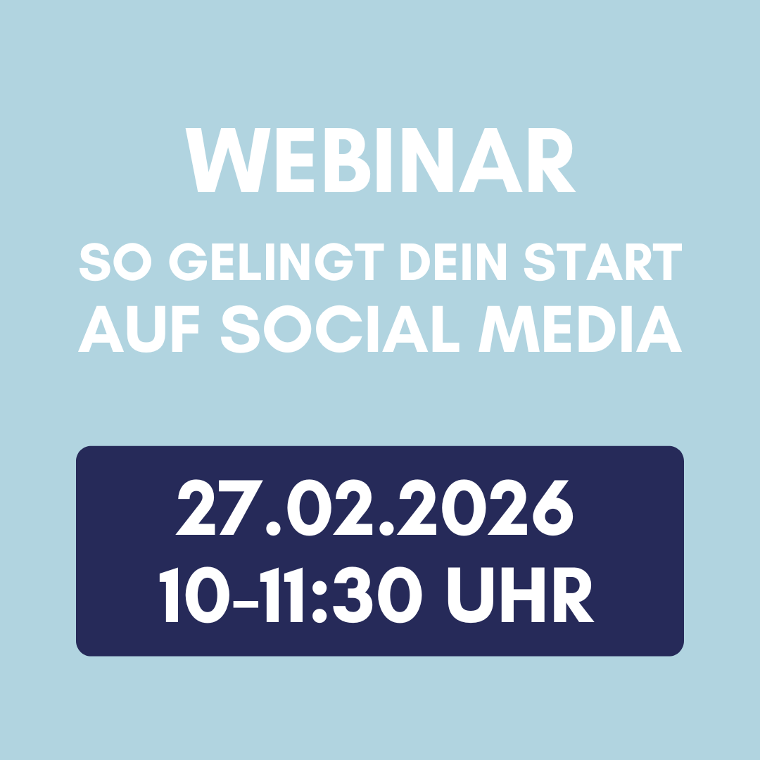 Webinar: "So gelingt dein Start auf Social Media"